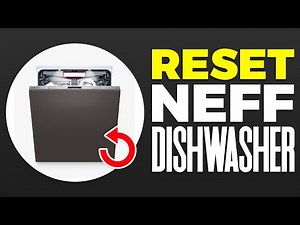How To Reset NEFF Dishwasher