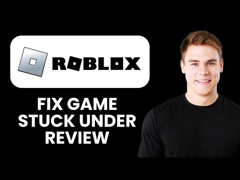 Roblox Game Stuck Under Review ⏳ Quickly Fix Publishing Delays and Approval Issues