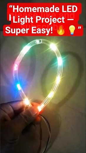 “Homemade LED Light Project — Super Easy! 🔥💡#shortvideo #viral #experiment #reels