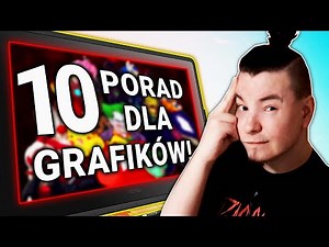 10 PORAD DLA POCZĄTKUJĄCYCH GRAFIKÓW I ARTYSTÓW - Poradnik