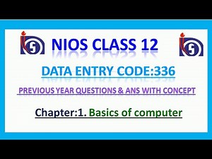 NIOS|| CLASS 12 Data entry || CH:1|| Chapter:1. Basics of computer