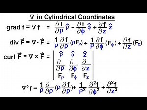 Calculus 3: Divergence and Curl (36 of 50) del Operator in Cylindrical Coodinates