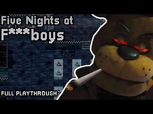 Five Nights at F***boy's | Full Playthrough