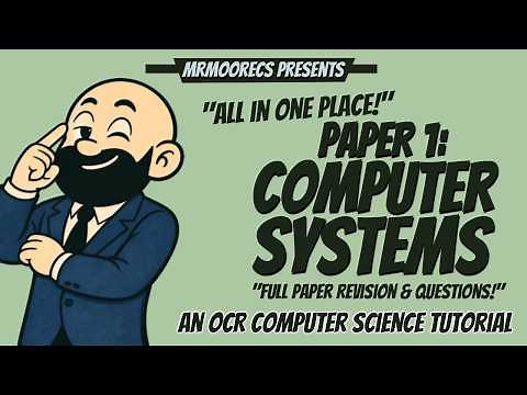 Paper 1 - Computer Systems full revision guide + practice questions | OCR J277 9-1 Computer Science