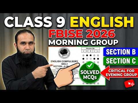 Class 9 English Paper 2026 | FBISE Morning Group Solved MCQS | Sec B & C Complete Analysis