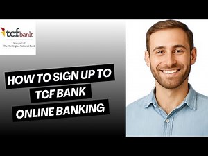 How to Sign Up to TCF Bank Online Banking
