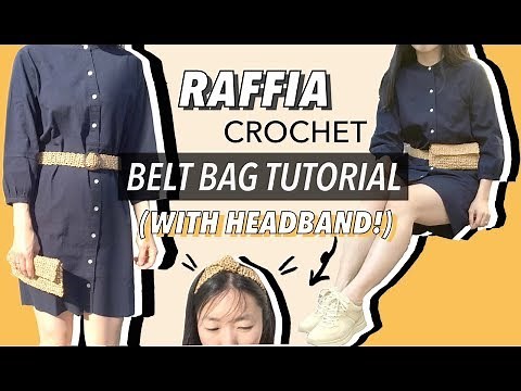 Raffia Crochet Belt Bag Tutorial (with Headband!)