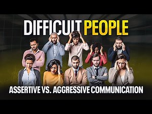Assertive vs. Aggressive Communication