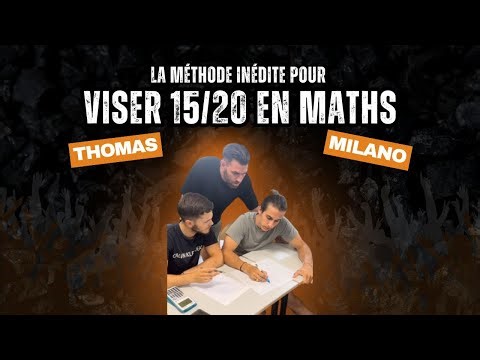 La méthode inédite pour viser 15/20 en maths !
