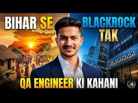 Bihar Se BlackRock Tak — QA Engineer Ki Salary, Struggle Aur Sach | The Rising Blueprint