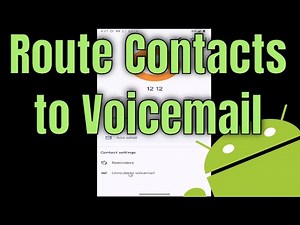 How to Easily Route Android Contacts to Voicemail [Guide]