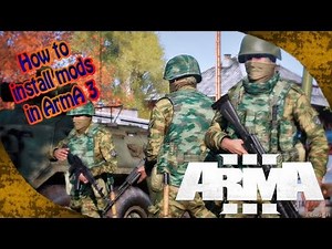 HOW TO INSTALL MODS IN ARMA 3