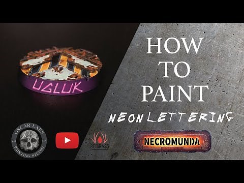 Miniature Painting Tutorial - Oscar Lars - Neon Lettering