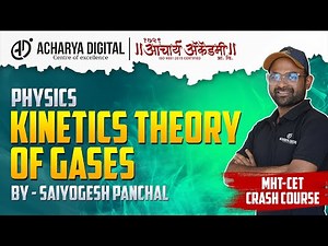 04 - CET Crash Course | Physics | Kinetic Theory Of Gases | Sai Sir