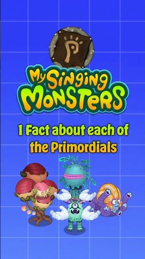 1 Fact About Each of the Primordials | My Singing Monsters