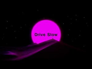 ‪@Windows969‬ - Drive Slow | Slowed And Reverb