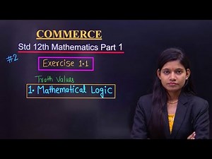 Chapter 1 mathematical logic exercise 1.1 Standard 12th commerce maths part 1 mh board lecture 2