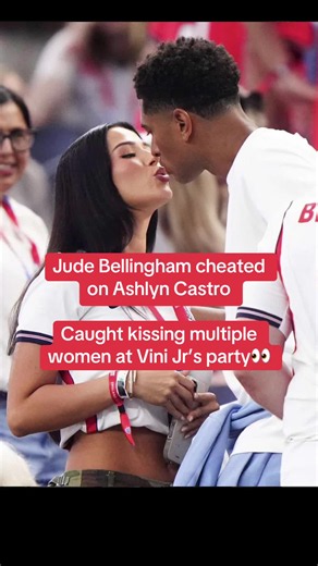 Jude Bellingham cheated on Ashlyn Castro Caught kissing multiple women at Vini Jr’s party👀 #judebellingham #ashlyncastro #realmadridfc #vinijr #paratiiiii