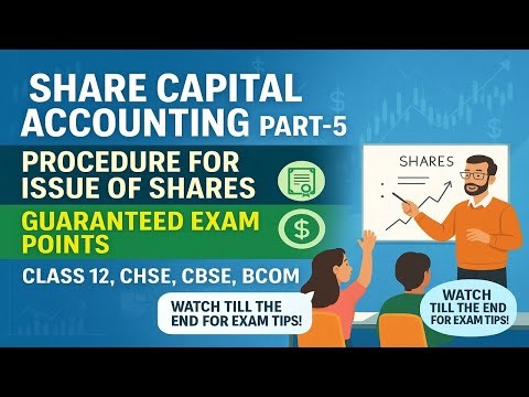 Share Capital Accounting Part-5 | Procedure for Issue of Shares | Guaranteed Exam Points