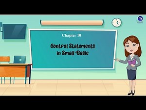 Chapter 10 | Control Statements In Small Basic | Class 6 | Tech Today Computer