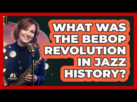 What Was The Bebop Revolution In Jazz History? - Jazz Music Legends