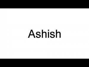 How To Pronounce Ashish