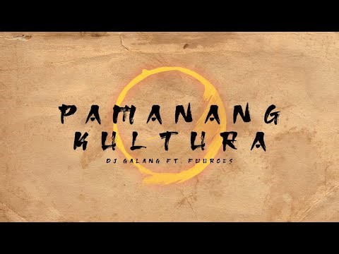 PAMANANG KULTURA - DJ Galang feat. Fources (Kulturang Nilala Sequel) Lyrics Video