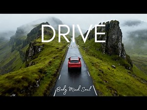 Drive - Remix (Official 4K Video)