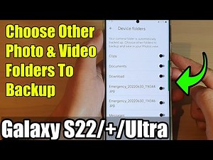 Galaxy S22/S22+/Ultra: How to Choose Other Photo & Video Folders To Backup