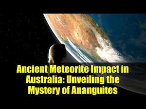 Ancient Meteorite Impact in Australia: Unveiling the Mystery of Ananguites