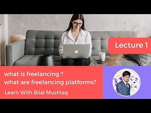 what is Freelancing and what are freelancing platforms
