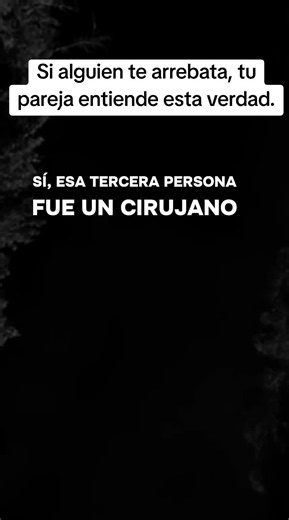 Si alguien te arrebata, tu pareja entiende esta verdad
