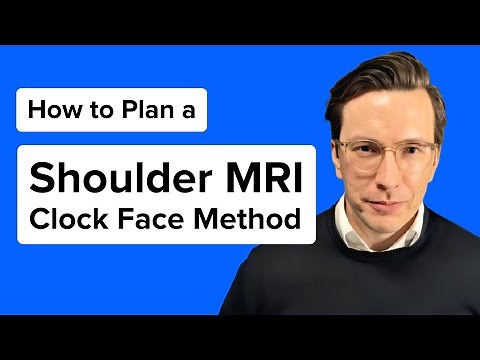 How to Plan a Shoulder MRI Protocol (Clock Face Method) – EASY Step-by-Step Guide
