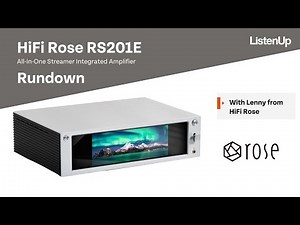 HiFi Rose RS201E Rundown | Streamer, Integrated Amplifier—The Ultimate Media System
