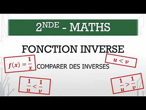 Seconde - Maths - M.13.1 - Comparer des inverses