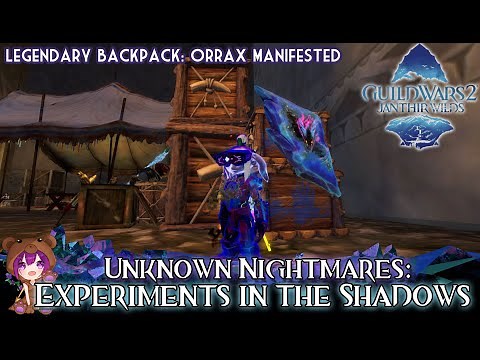 GW2 Unknown Nightmares: Experiments in the Shadows / Legendary Backpack: Orrax Manifested