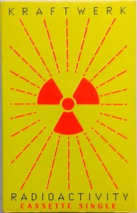 Kraftwerk - Radioactivity