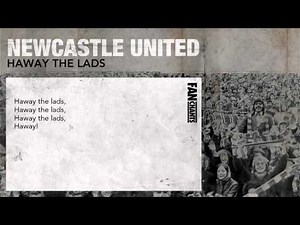 Haway The Lads Football Chant: Newcastle United