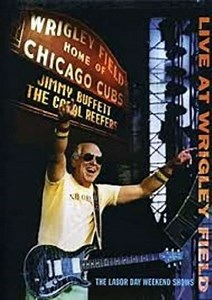 Jimmy Buffett Live at Wrigley Field Double Header (2006) - Movie