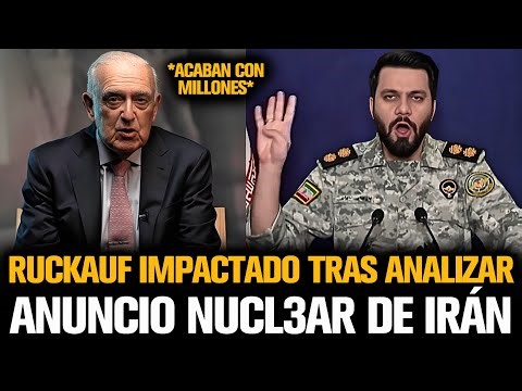 RUCKAUF SHOCKED AFTER ANALYZING IRAN'S BIGGEST NUCLEAR ANNOUNCEMENT