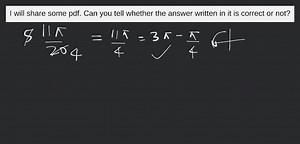 I will share some pdf.  Can you tell whether the answer written... | Filo