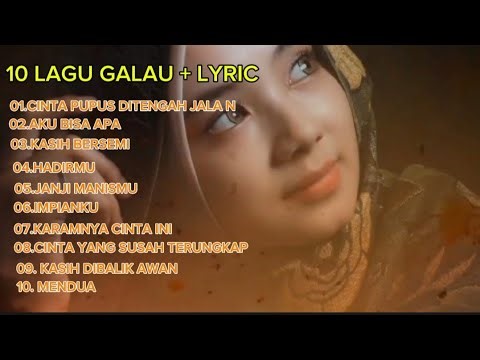 10 Lagu Galau + Lirik By.Karmansyah Channel