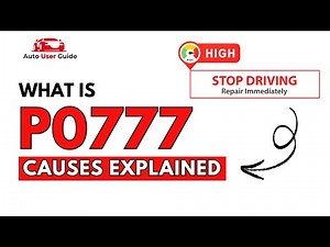 What is P0777 : Engine Error Code Causes Explained