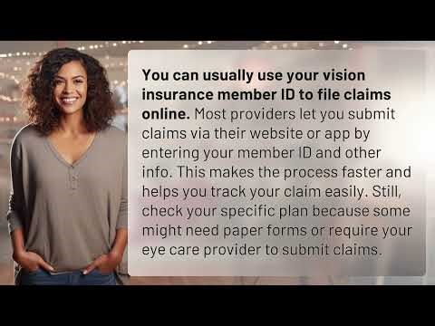 Can You Use Your Vision Insurance Member ID for Online Claims?