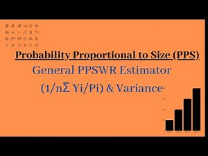 Probability Proportion to Size (PPS): General PPSWR Estimator (1/nΣ Yi/Pi) Unbiased For Y & Variance