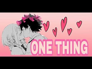 AMV {BNHA} Midoriya×Uraraka [One thing]