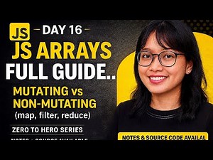 Day 15: JavaScript Arrays Masterclass — Methods, Iteration, map, filter, reduce | Full Explained