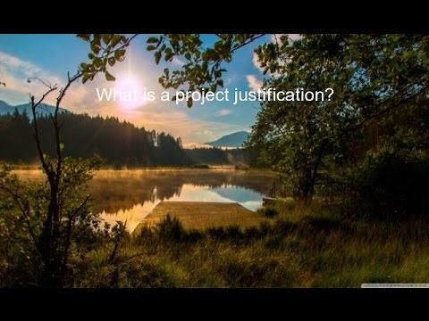 What is a project justification?