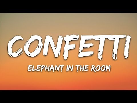Confetti - Elephant In The Room (Lyrics)