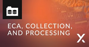 ECA, Collection & Processing